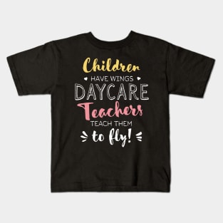 Daycare Teacher Gifts - Beautiful Wings Quote Kids T-Shirt